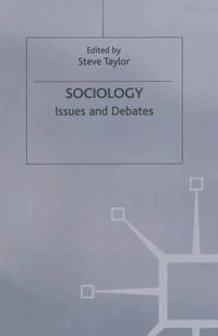 Sociology : issues and debates; Steve Taylor; 1999