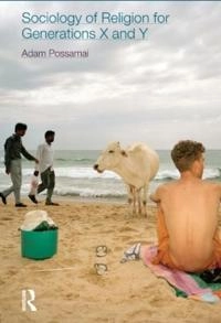 Sociology of religion for generations X and Y; Adam Possamai; 2009