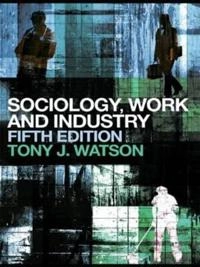Sociology, work and industry; Tony J. Watson; 2008
