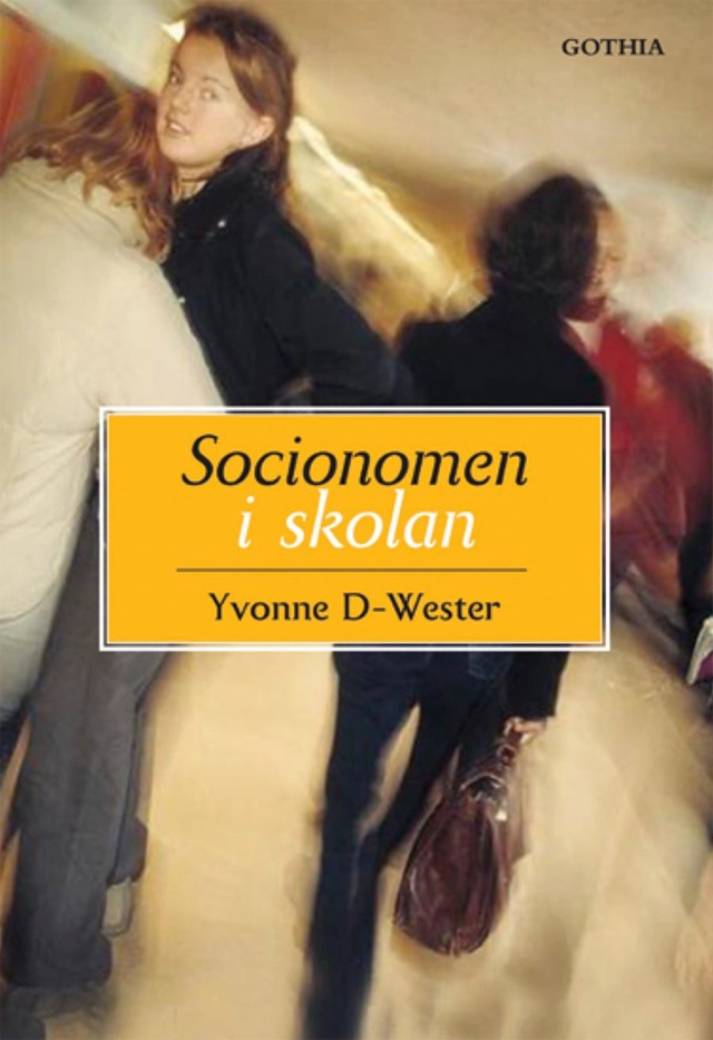 Socionomen i skolan; Yvonne D-Wester; 2005