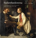 Sockenbankirerna : kreditrelationer och tidig bankverksamhet Vånga socken i Skåne 1840-1900; Anders Perlinge; 2005