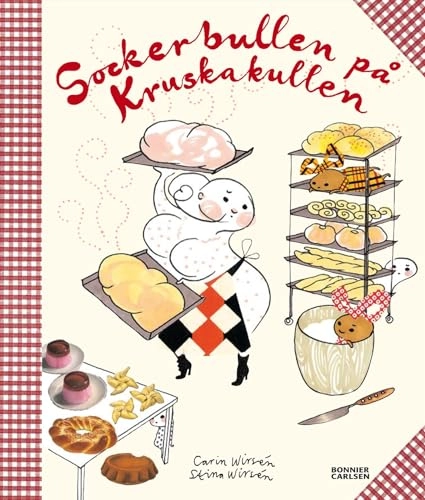 Sockerbullen på Kruskakullen; Carin Wirsén; 2008