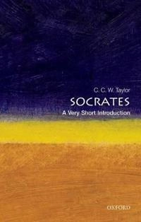 Socrates : a very short introduction; C. C. W. Taylor; 1998