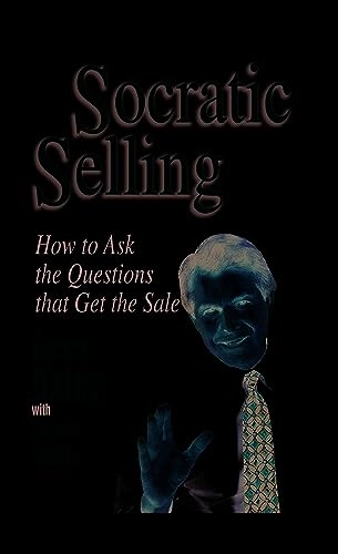 Socratic Selling; Kevin Daley; 2023