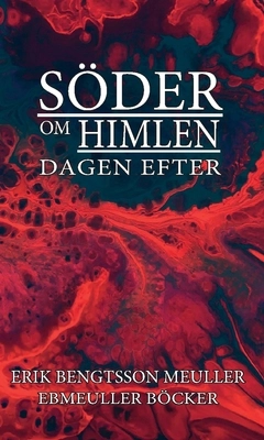 Söder om himlen : dagen efter; Erik Bengtsson; 2020