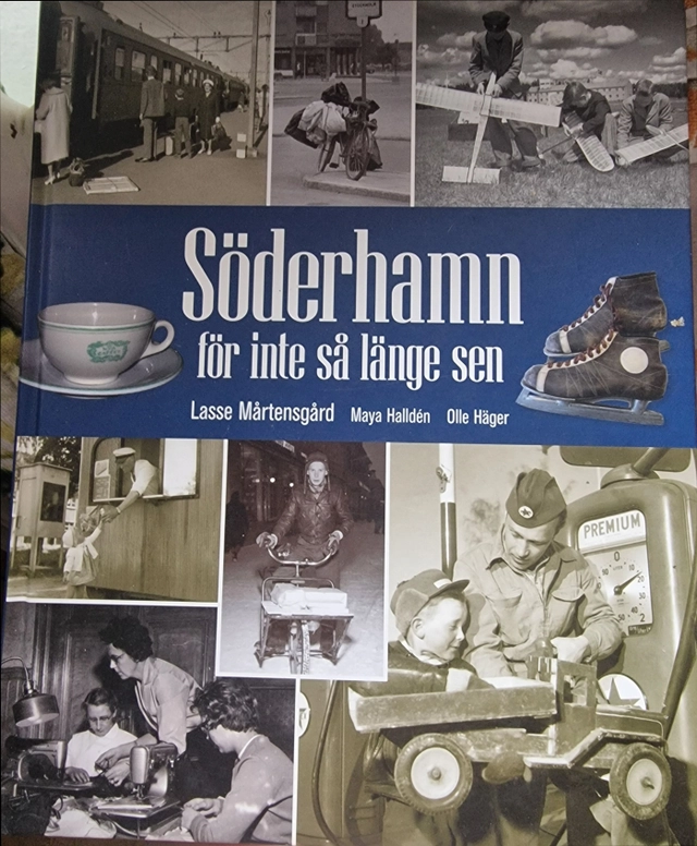 Söderhamn för inte så länge sen; Lasse Mårtensgård, Maya Halldén, Olle Häger; 2009