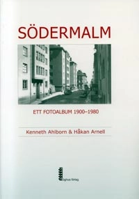Södermalm : ett fotoalbum; Kenneth Ahlborn; 2006