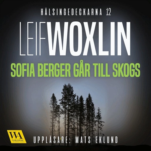 Sofia Berger går till skogs; Leif Woxlin, Mats Eklund