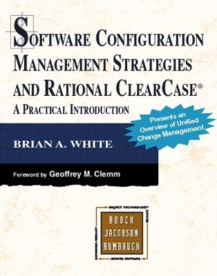 Software configuration management strategies and Rational ClearCase® : a practical introduction; Brian White; 2000