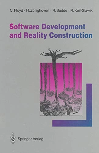 Software development and reality construction; Christiane Floyd; 1992