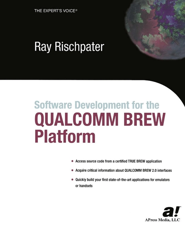 Software Development for the QUALCOMM BREW Platform; Ray Rischpater; 2003