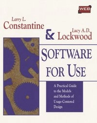 Software for use : a practical guide to the models and methods of usage-centered design; Larry L. Constantine; 1999