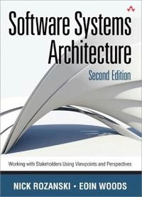 Software systems architecture : working with stakeholders using viewpoints and perspectives; Nick. Rozanski; 2012