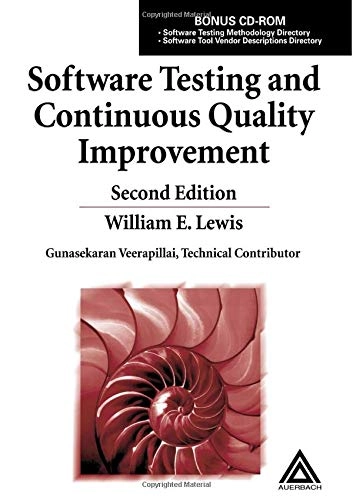 Software testing and continuous quality improvement; William E. Lewis; 2005