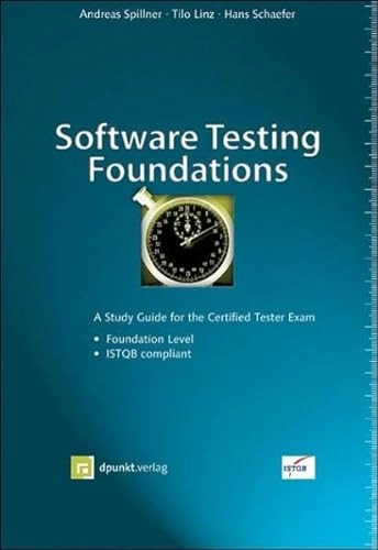 Software Testing Foundations; Spillner Andreas, Linz Tilo, Schaefer H.; 2006