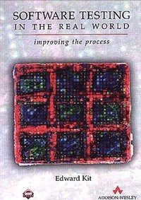 Software testing in the real world : improving the process; Edward Kit; 1995