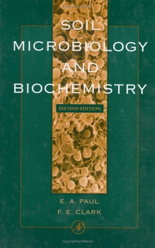 Soil microbiology and biochemistry; Eldor A. Paul, E. A. Paul And Francis E. Clark:; 1996