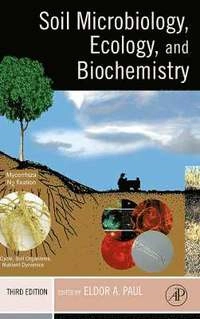 Soil microbiology, ecology, and biochemistry; Eldor Alvin Paul; 2007