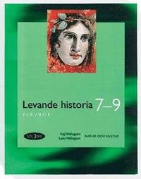SOL 3000 Levande historia 7-9 Elevbok; Bengt Arwén, Håkan Dahlberg, Bengt Henricsson, Kaj Hildingson, Lars Hildingson, Kristina Holm, My Lieberman, Tommy Ripmarken, Ingrid Åsgård, Ylva Yngwe, Maria Ramsby; 2003