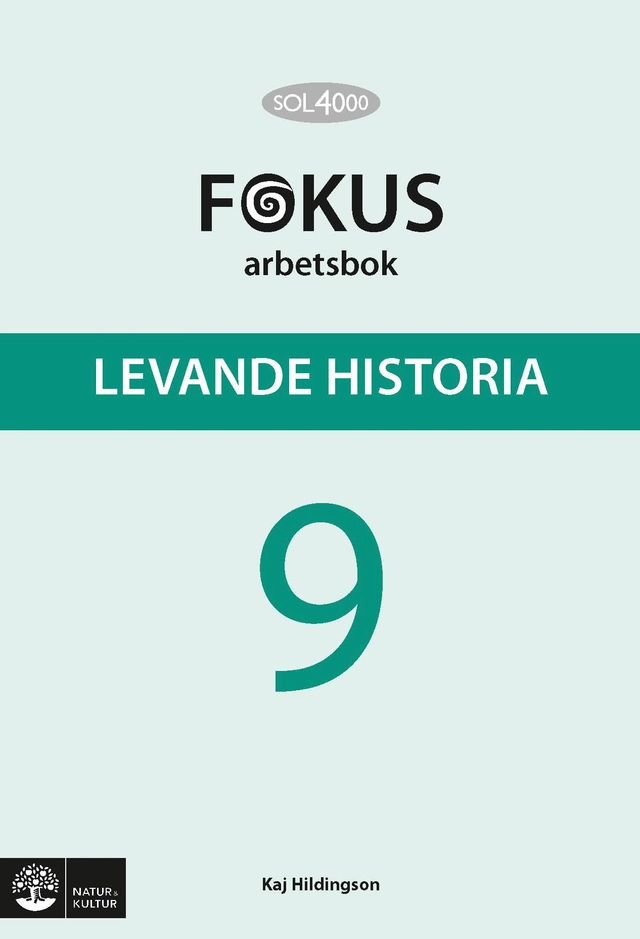 SOL 4000 Levande historia 9 Fokus Arbetsbok; Kaj Hildingson; 2013