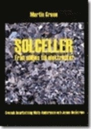 Solceller - från solljus till elektricitet; Andersson Mats, Green Martin, Hedström Jonas; 2002