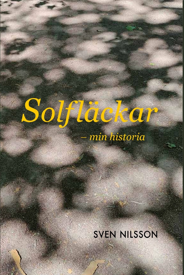 Solfläckar - min historia; Sven Nilsson; 2026