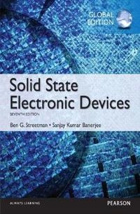 Solid state electronic devices; Ben G. Streetman; 2016