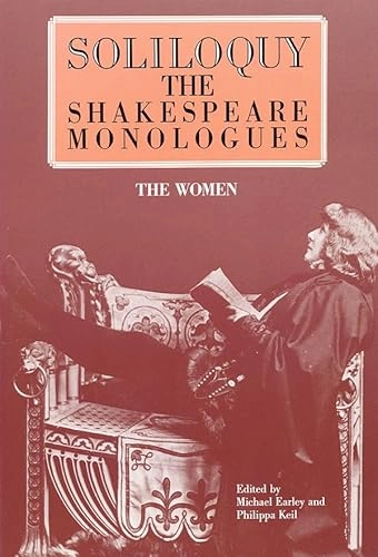 Soliloquy! : the Shakespeare monologues (women); William Shakespeare; 1988