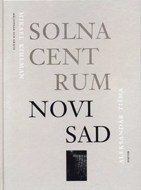 Solna centum  Novi Sad; Alexandar Tisma; 2003