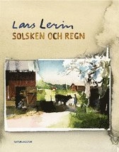Solsken och regn : akvareller; Lars Lerin; 2007