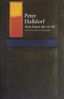 Som brann där en eld : postilla för ett kyrkoår; Peter Halldorf; 2004