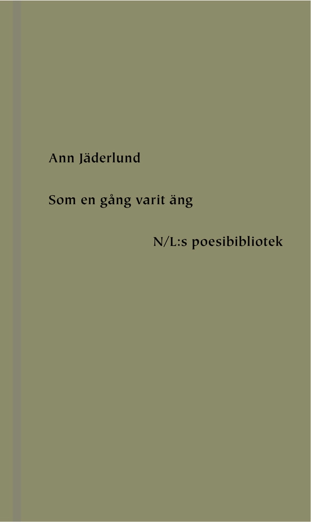 Som en gång varit äng; Ann Jäderlund; 2019