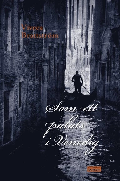 Som ett palats i Venedig; Viveca Brattström, Håkan Olsson; 2021