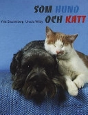 Som hund och katt; Ursula Wilby, Ylva Stockelberg; 2002