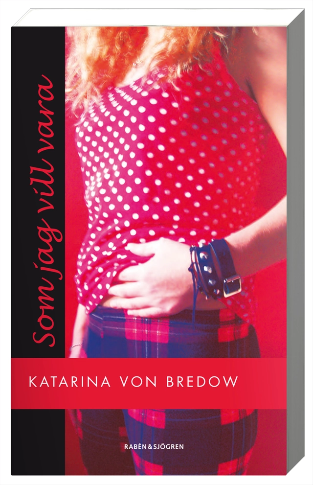 Som jag vill vara; Katarina von Bredow; 2008