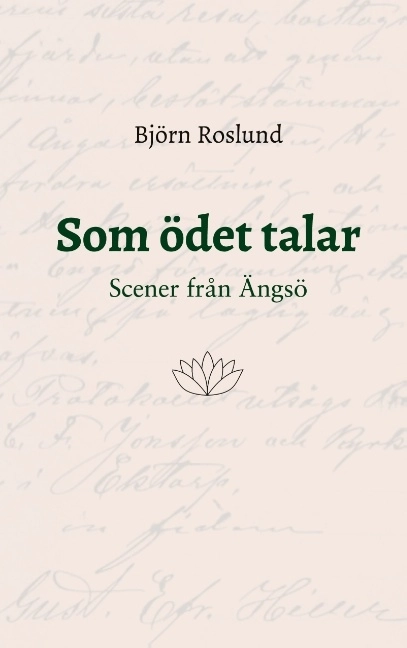 Som ödet talar : scener från Ängsö; Björn Roslund; 2020