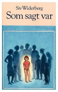 Som sagt var; Siv Widerberg; 2010
