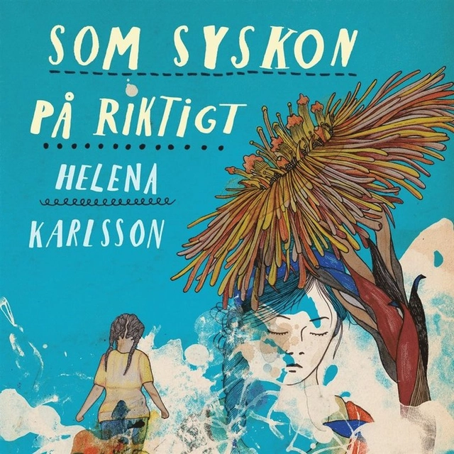 Som syskon på riktigt; Helena Karlsson, Staffan Larsson; 2015