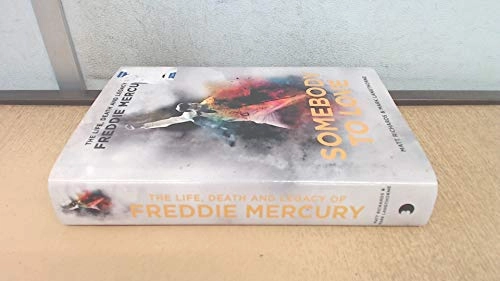 Somebody to love : the life, death and legacy of Freddie Mercury; Matt Richards; 2016