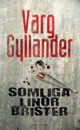 Somliga linor brister; Varg Gyllander; 2010