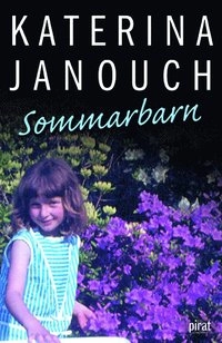 Sommarbarn; Katerina Janouch; 2007