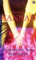 Sommaren hon återvände; Kristin Hannah; 2002