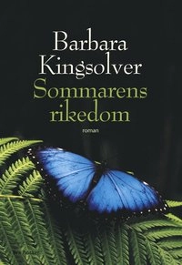 Sommarens rikedom; Barbara Kingsolver; 2003