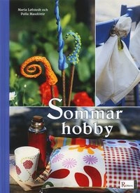 Sommarhobby; Maria Löfstedt, Palla Masdóttir; 2005