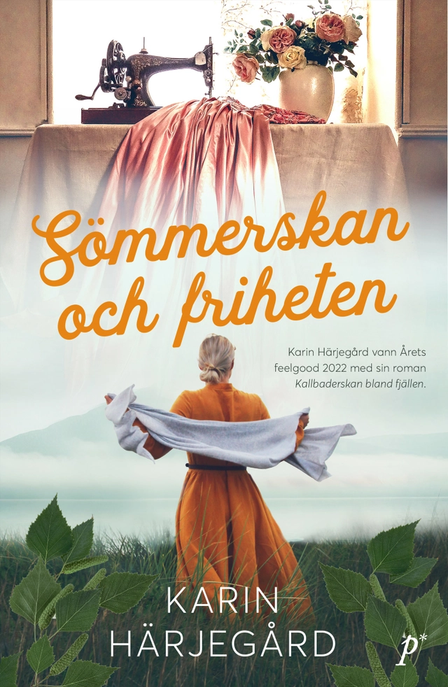 Sömmerskan och friheten; Karin Härjegård; 2023