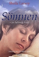 Sömnen : en helande kraft : naturlig väg till bättre sömn; Sheila Lavery; 1997