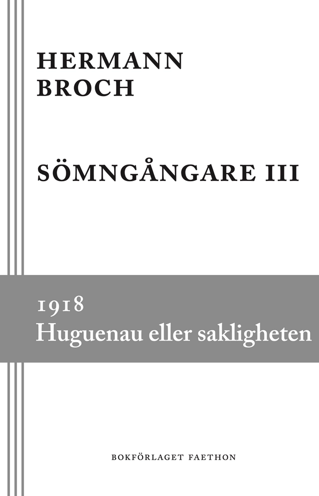 Sömngångare 3, 1918 : Huguenau eller sakligheten; Hermann Broch; 2022