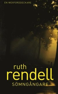 Sömngångare; Ruth Rendell; 2005
