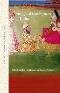 Songs of the saints of India; John Stratton Hawley; 2004