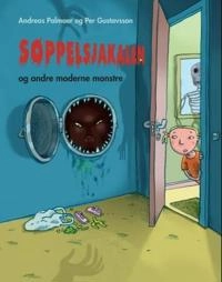 Søppelsjakalen : og andre moderne monstre; Andreas Palmaer, Per Gustavsson, Knut Nærum; 2009